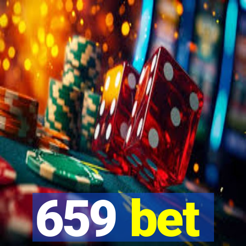 659 bet